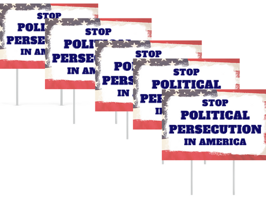 Stop Political Persecution in America Yard Sign - 5 Pack